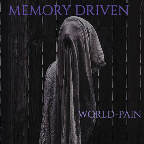 Memory Driven : World-Pain Memory Driven : World-Pain